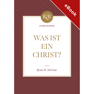 Was ist ein Christ? - eBook (Download)