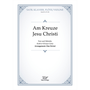 Am Kreuze Jesu Christi - SATB + Piano + Fl�te/Violine \(Partitur\)