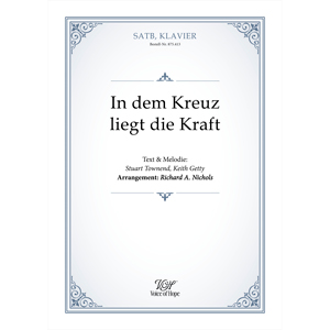 In dem Kreuz liegt die Kraft (Nichols) - SATB + Piano (Partitur)