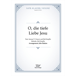 O, die tiefe Liebe Jesu  - SATB + Piano + Violine \(Partitur\)