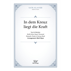 In dem Kreuz liegt die Kraft (Hayes) ��SATB + Piano (Partitur) 