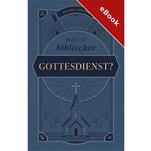 Was ist biblischer Gottesdienst? - eBook \(Download\)