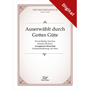 Auserw�hlt durch Gottes G�te � Orchesterpartitur