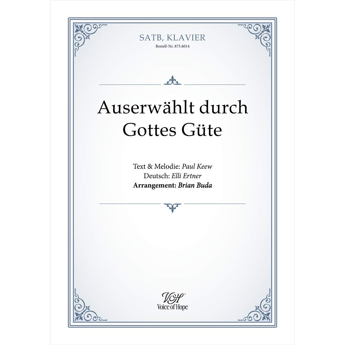 Auserw�hlt durch Gottes G�te ��SATB + Piano (Partitur)
