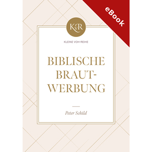 Schild: Biblische Brautwerbung - eBook (Download)