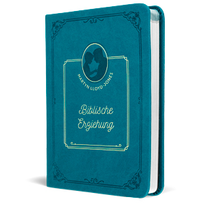 Lloyd-Jones: Biblische Erziehung (Kunstledereinband)