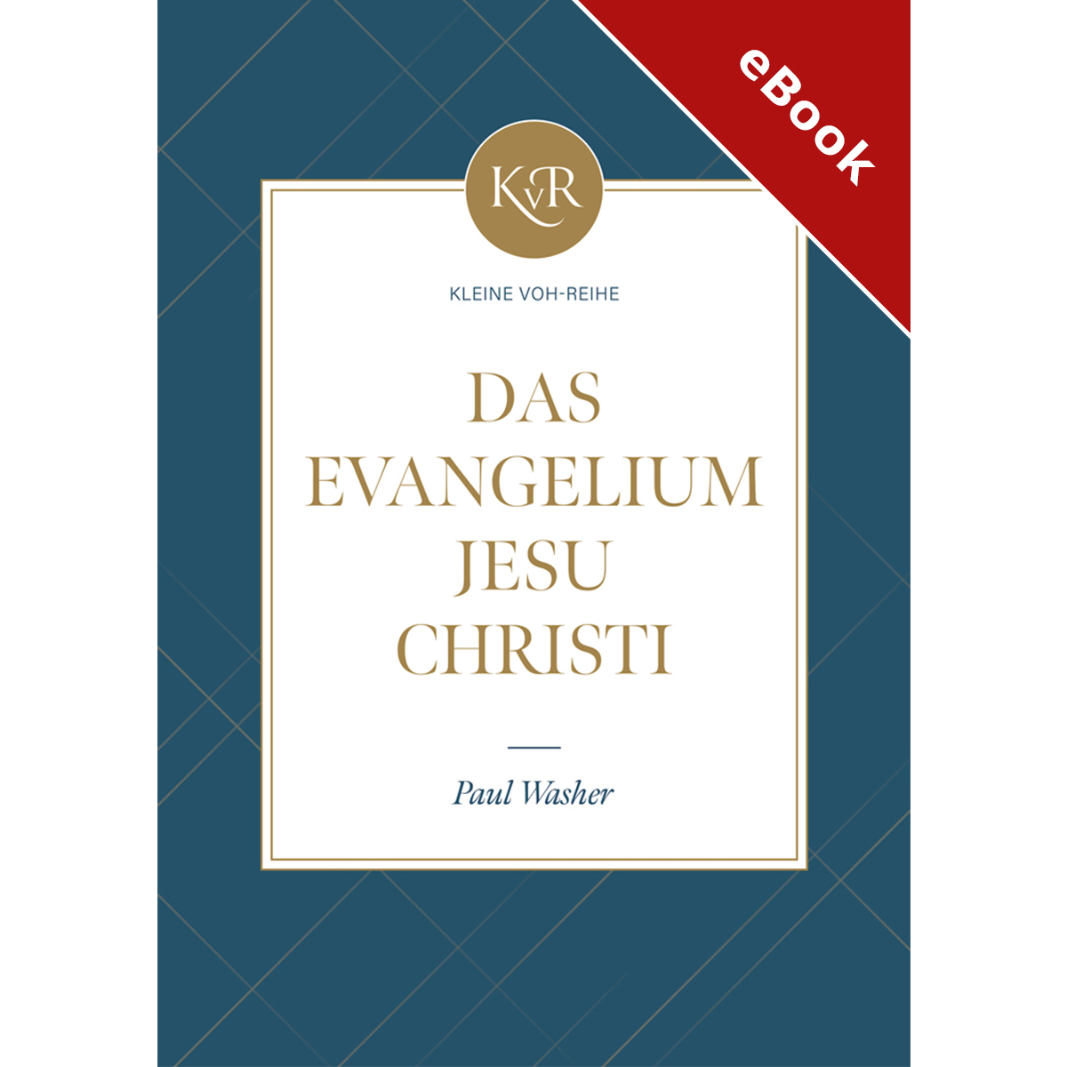 Das Evangelium Jesu Christi - eBook (Download)