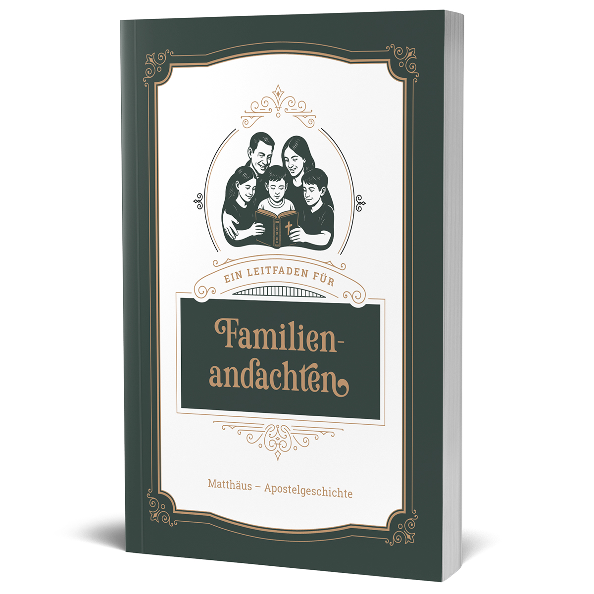Ein Leitfaden f�r Familienandachten (Auszug)