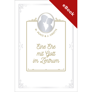 Peace: Eine Ehe mit Gott im Zentrum - eBook (Download)