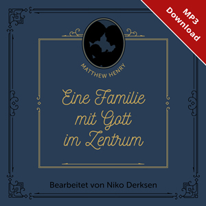 Henry: Eine Familie mit Gott im Zentrum (MP3-Download)