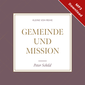 Gemeinde und Mission - Online-H�rbuch (Download)