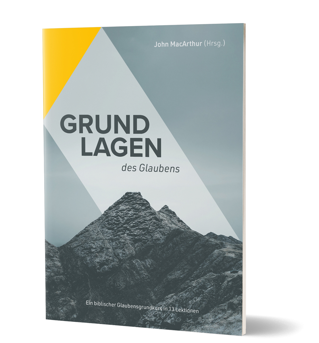 Grundlagen des Glaubens - Arbeitsbuch