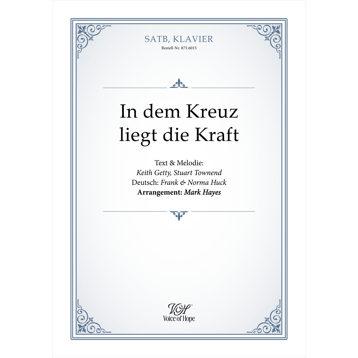 In dem Kreuz liegt die Kraft (Hayes) ��SATB + Piano (Partitur)