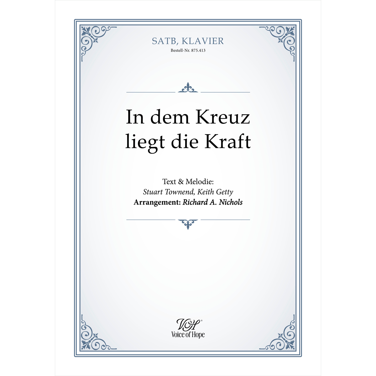 In dem Kreuz liegt die Kraft (Nichols) - SATB + Piano (Partitur)