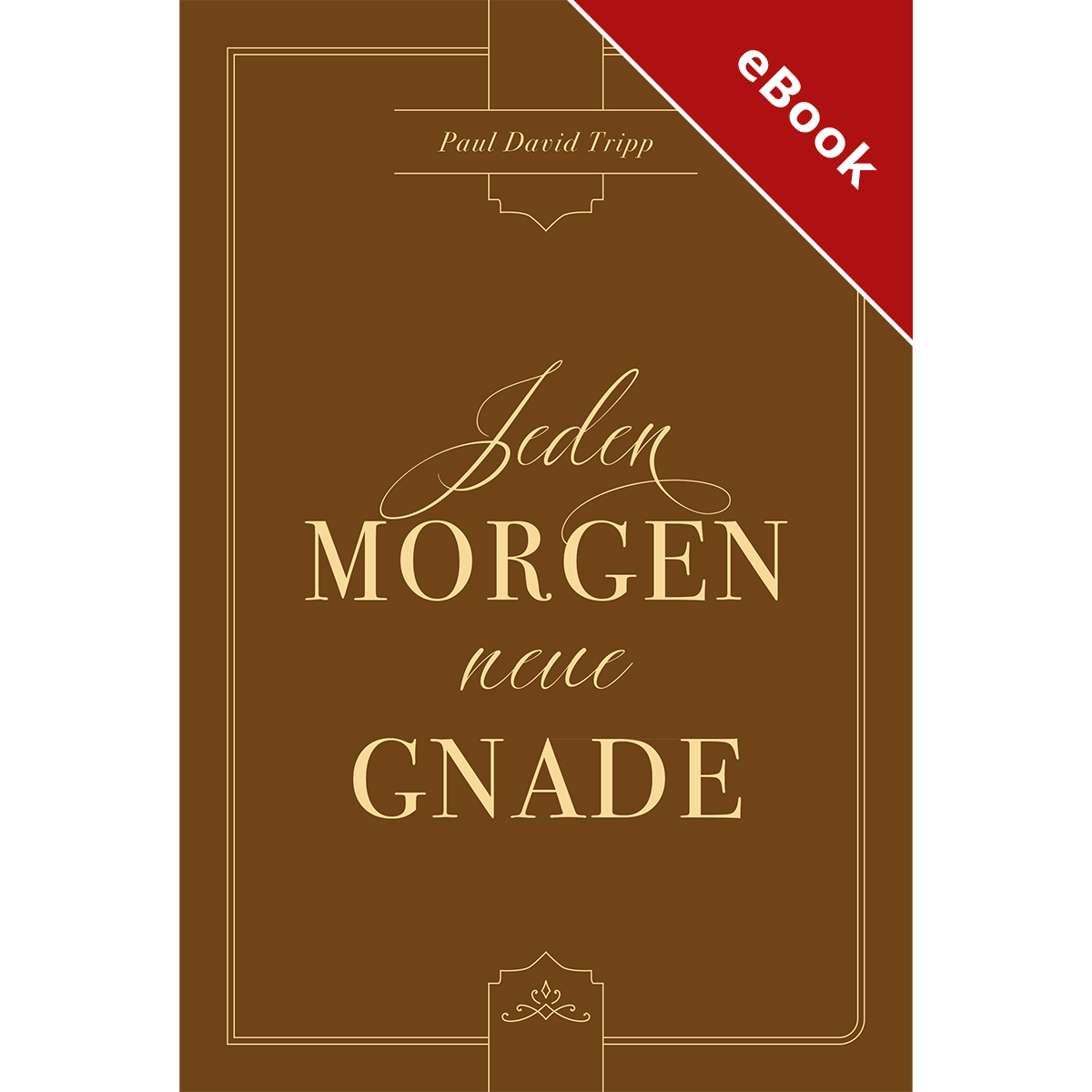 Jeden Morgen neue Gnade - eBook (Download)