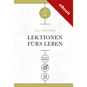 Jill Masters: Lektionen f�rs Leben 1 - eBook (Download)