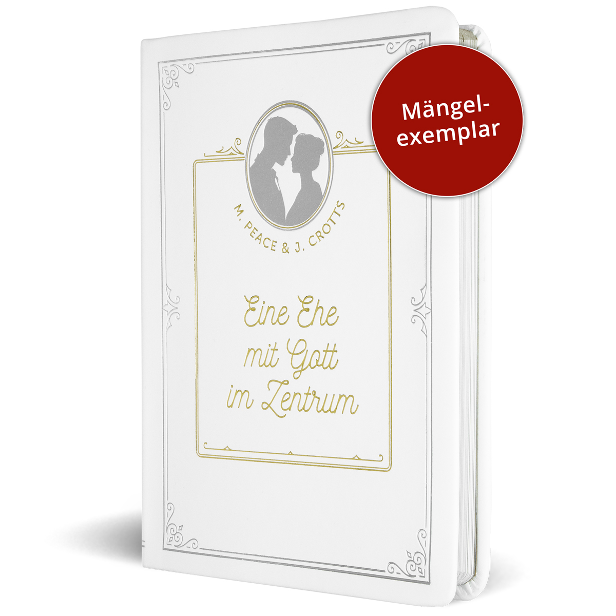 M�ngelexemplar: Eine Ehe mit Gott im Zentrum