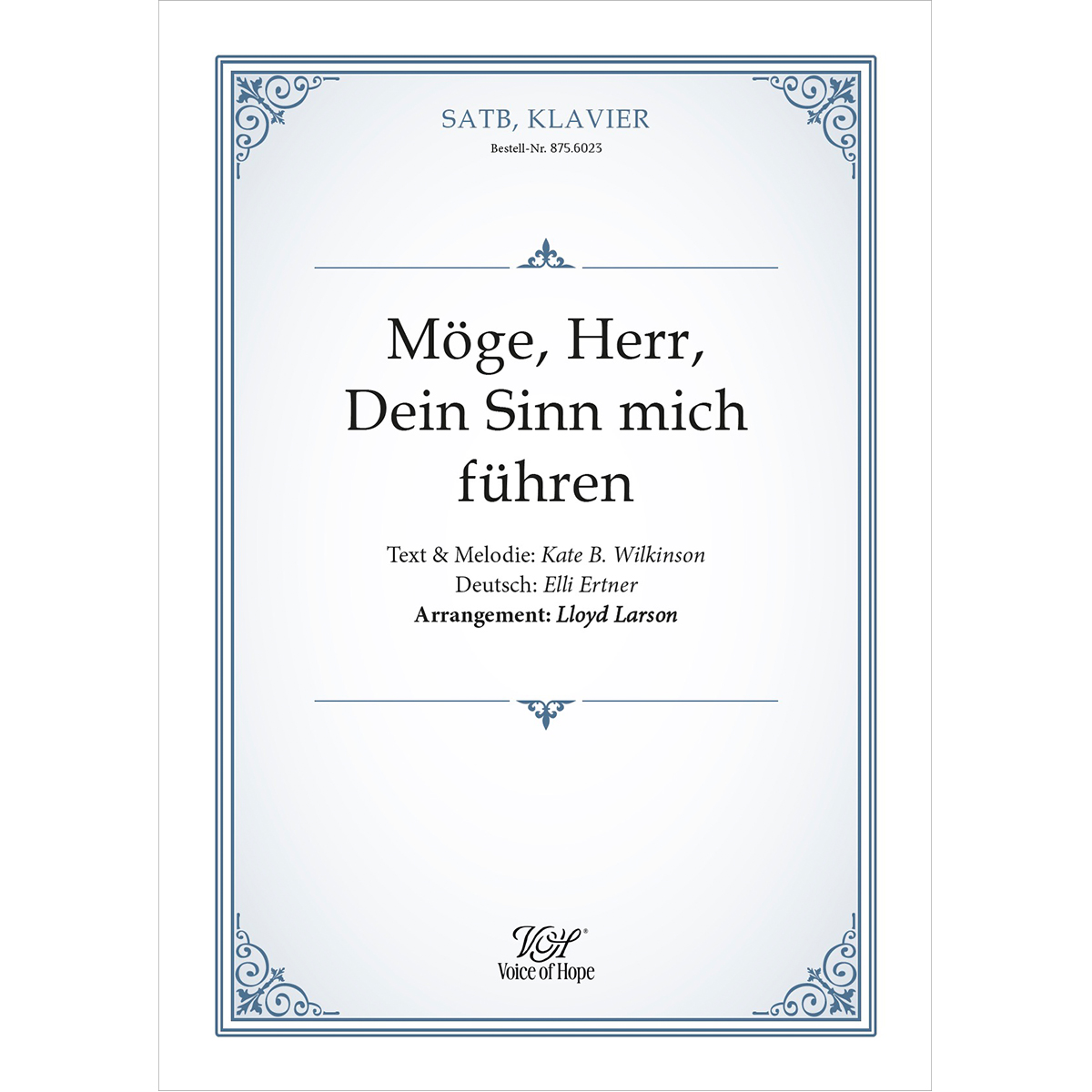 M�ge Herr Dein Sinn mich f�hren ��SATB + Piano (Partitur)