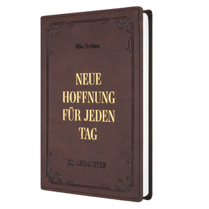 Derksen: Neue Hoffnung f�r jeden Tag (Andachtsbuch)