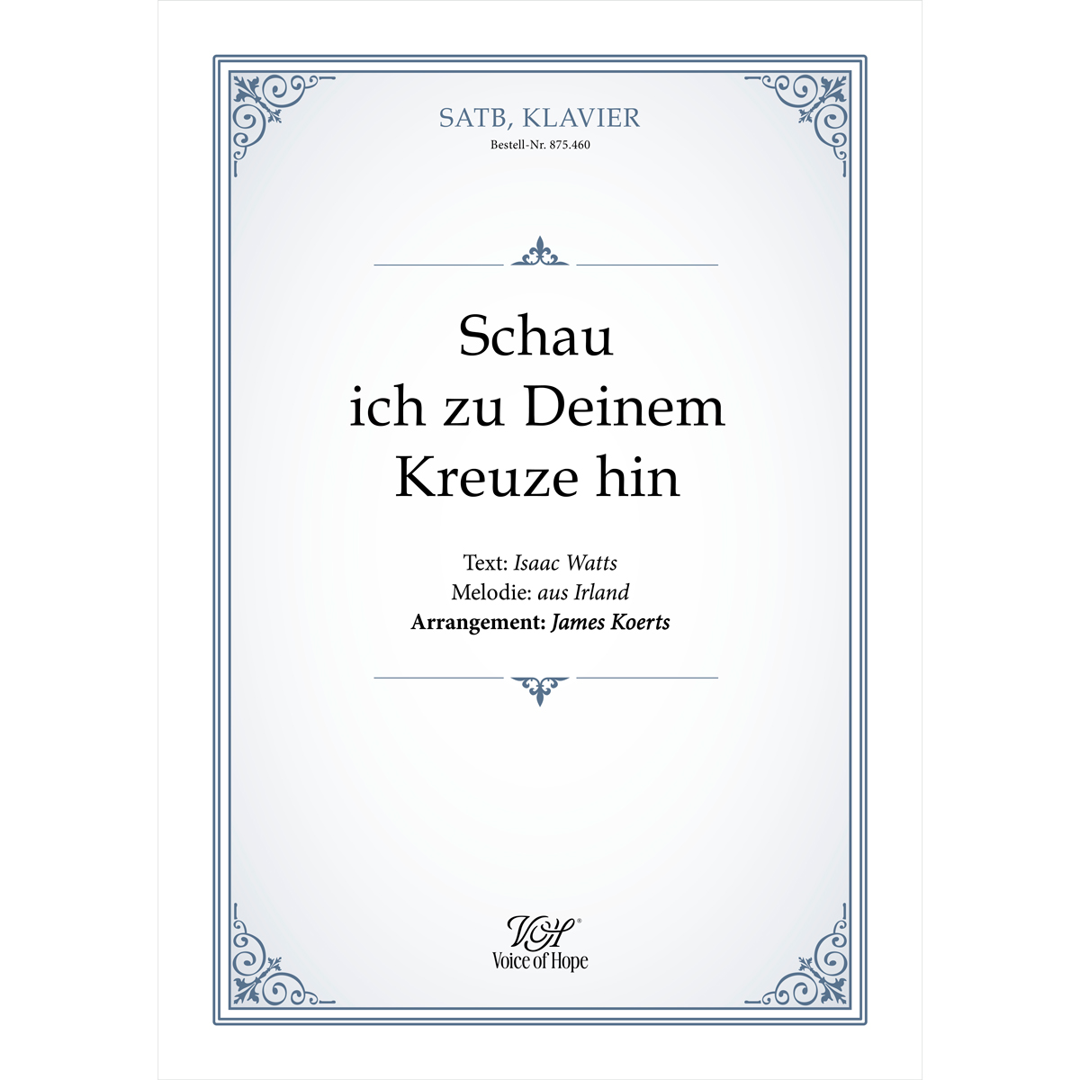 Schau ich zu Deinem Kreuze hin  - SATB + Piano (Partitur)