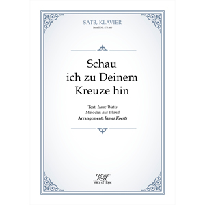 Schau ich zu Deinem Kreuze hin - SATB + Piano