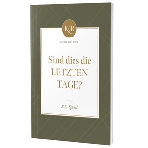 R.C. Sproul: Sind dies die letzten Tage?