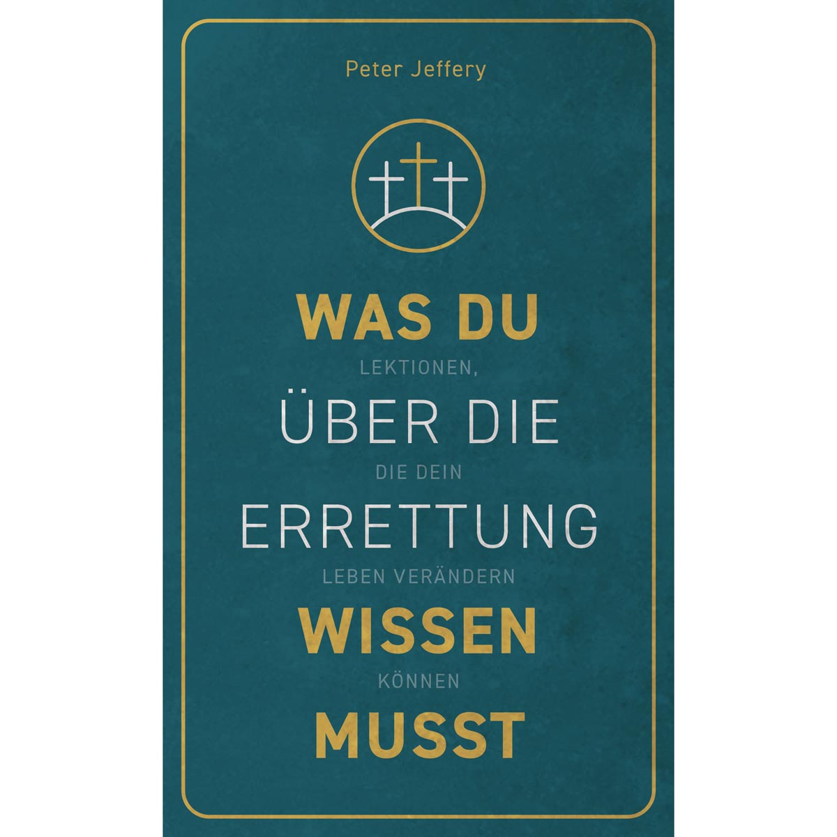 Was du über die Errettung wissen musst