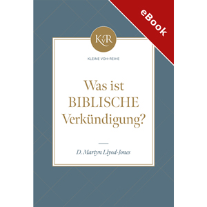 Was ist biblische Verk�ndigung - eBook (Download)
