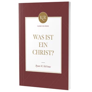 McGraw: Was ist ein Christ? - Kleine VOH-Reihe