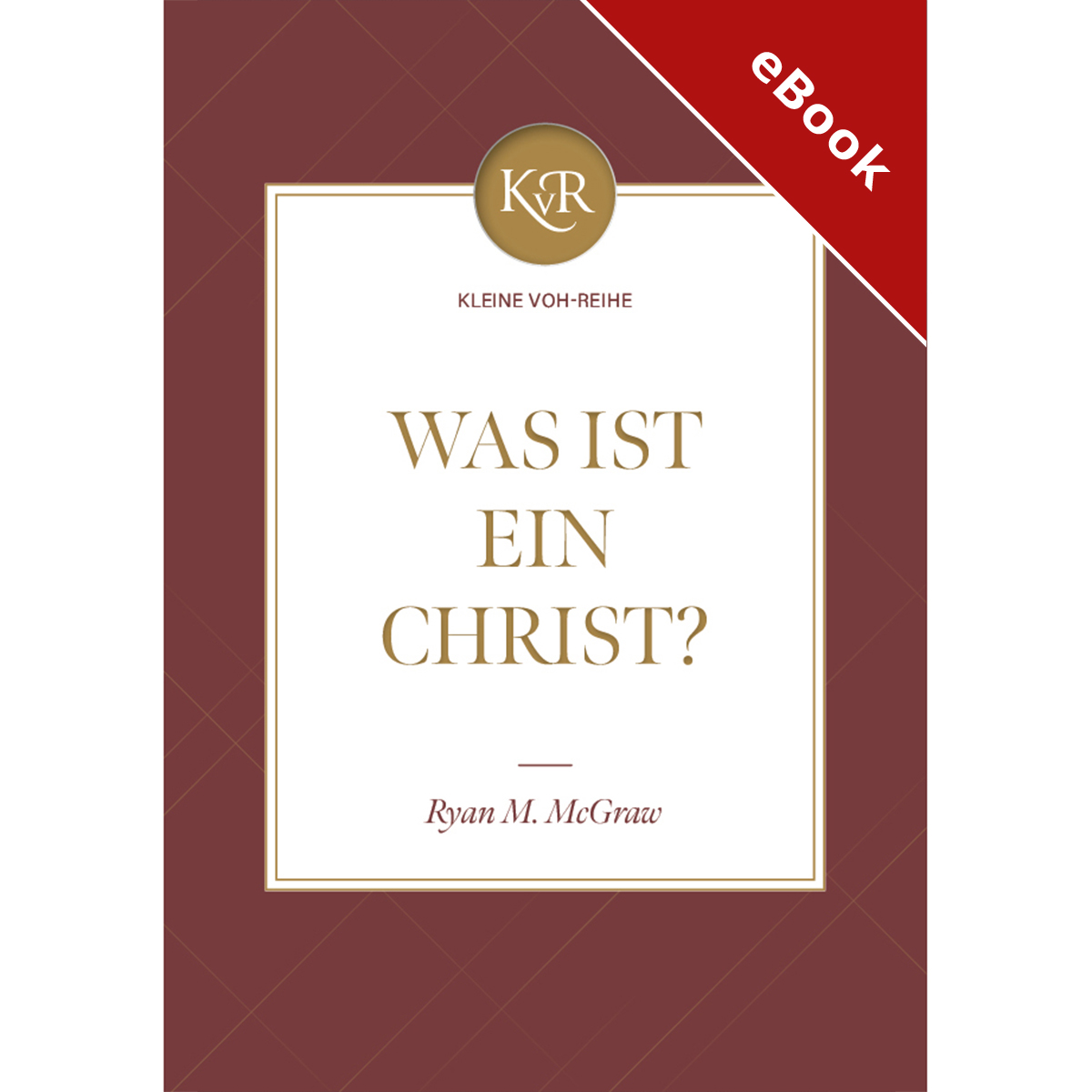 Was ist ein Christ? - eBook (Download)