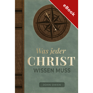 Owen: Was jeder Christ wissen muss � eBook (Download)