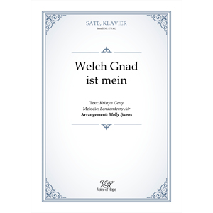 Welch Gnad ist mein - SATB + Piano (Partitur)