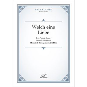 Welch eine Liebe ��SATB + Piano (Partitur)