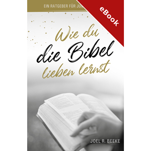 Beeke: Wie du die Bibel lieben lernst - eBook (Download