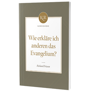 Friesen: Wie erkl�re ich anderen das Evangelium?