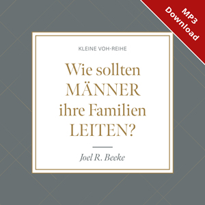 Wie sollten M�nner ihre Familien leiten? - H�rbuch