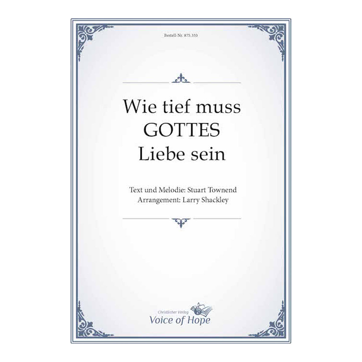 Wie Tief Muss Gottes Liebe Sein